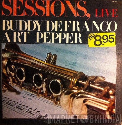Buddy DeFranco / Art Pepper  - Sessions, Live