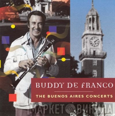 Buddy DeFranco - The Buenos Aires Concerts
