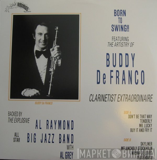 Buddy DeFranco With The Al Raymond Big Band With Al Grey  - Born To Swing!