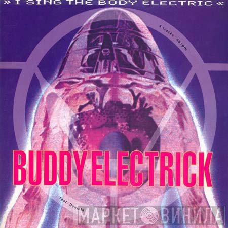 Buddy Electrick - I Sing The Body Electric
