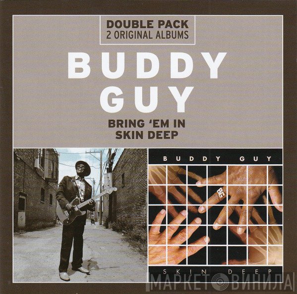 Buddy Guy  - Bring 'Em In / Skin Deep