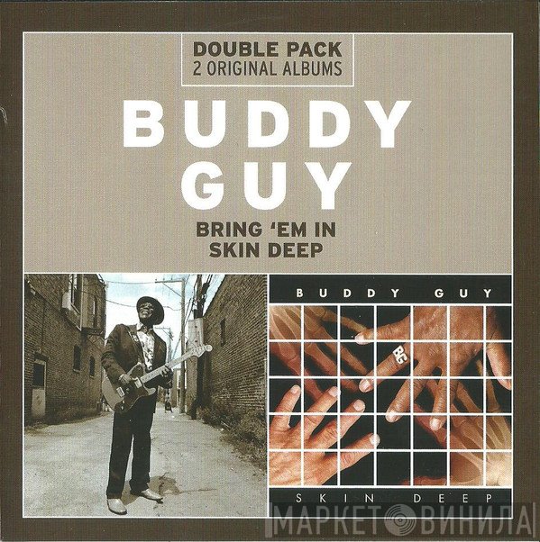 Buddy Guy  - Bring 'Em In / Skin Deep