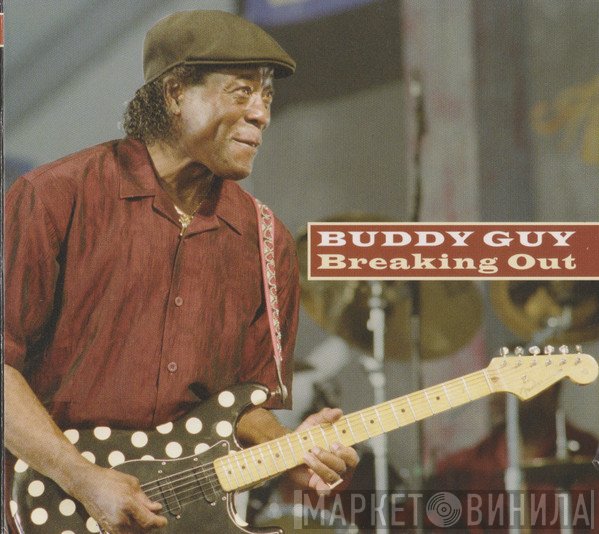 Buddy Guy - Breaking Out