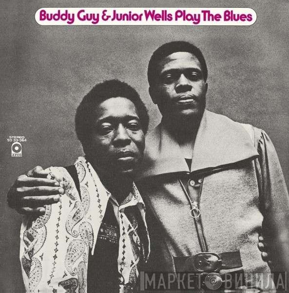 Buddy Guy, Junior Wells - Play The Blues