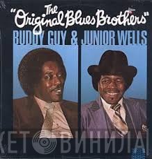 Buddy Guy, Junior Wells - The Original Blues Brothers