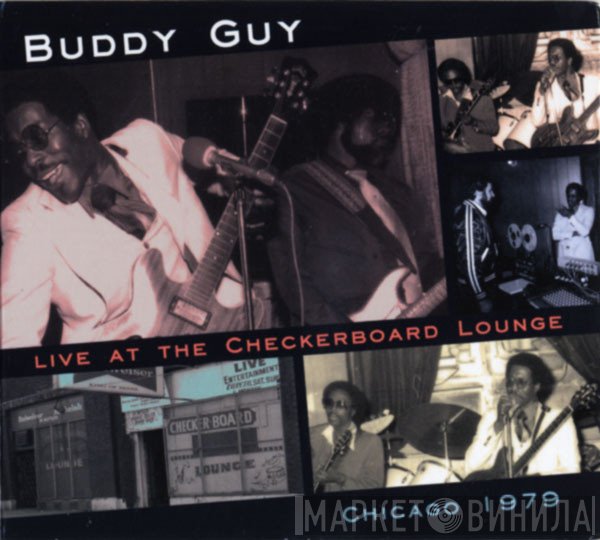 Buddy Guy - Live At The Checkerboard Lounge, Chicago 1979