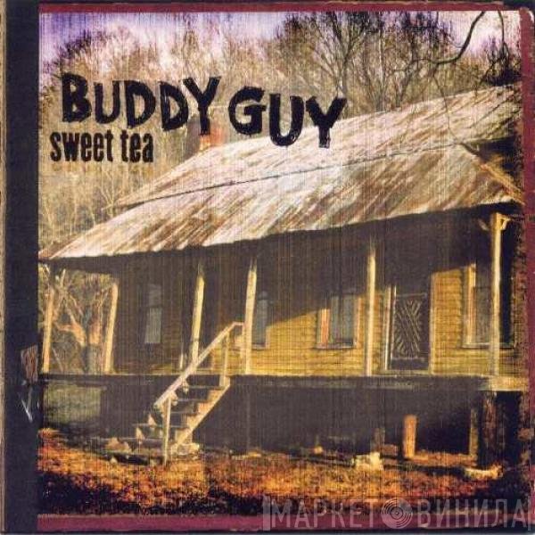 Buddy Guy  - Sweet Tea