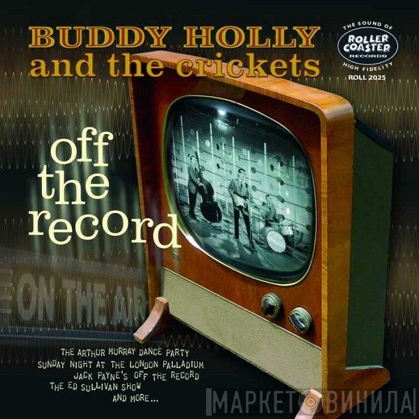 Buddy Holly And The Crickets   - Off The Record