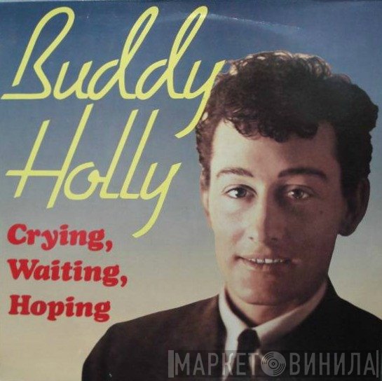 Buddy Holly  - Crying, Waiting, Hoping