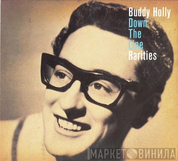 Buddy Holly  - Down The Line: Rarities
