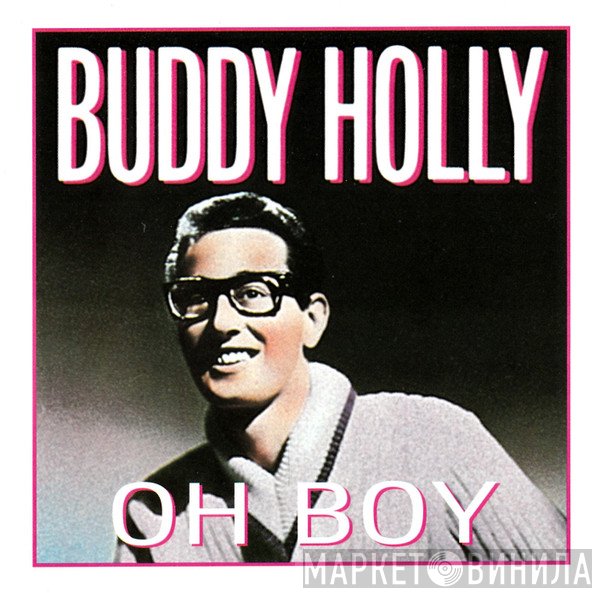 Buddy Holly  - Oh Boy