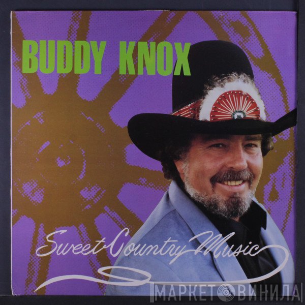 Buddy Knox - Sweet Country Music