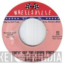 Buddy Lamp - You've Got The Loving Touch / I Wanna Go Home