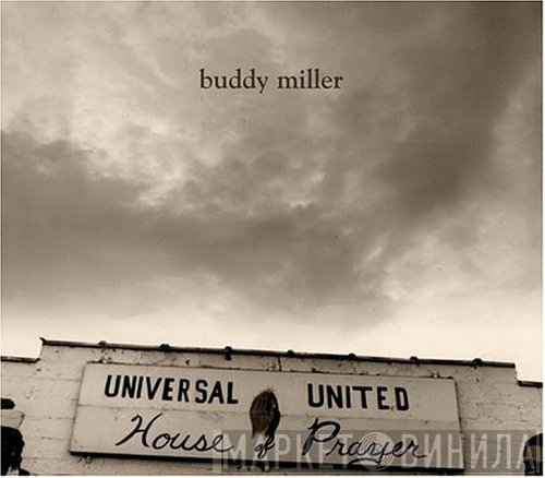 Buddy Miller - Universal United House Of Prayer
