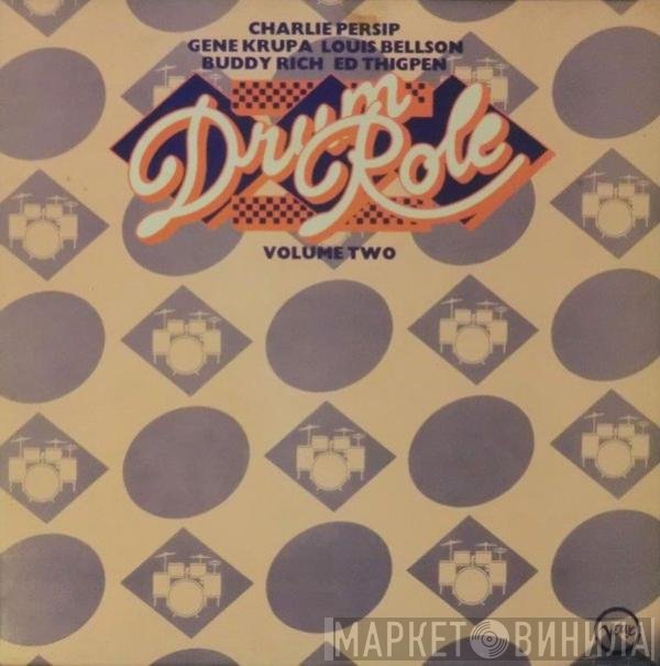 Buddy Rich, Ed Thigpen, Gene Krupa, Charlie Persip, Louis Bellson - Drum Role Volume 2