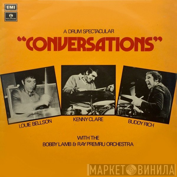 Buddy Rich, Kenny Clare, Louis Bellson, Bobby Lamb - Ray Premru Orchestra - Conversations  - A Drum Spectacular