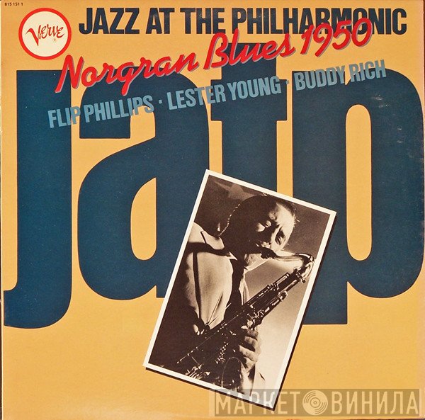 Buddy Rich, Lester Young, Flip Phillips - Jazz At The Philharmonic - Norgran Blues 1950