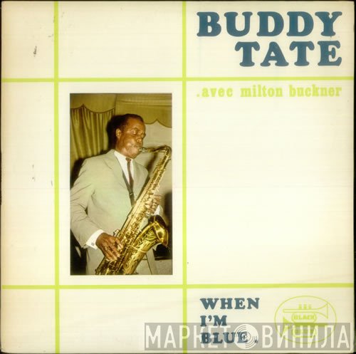 Buddy Tate Avec Milt Buckner  - When I'm Blue