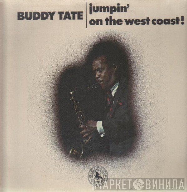 Buddy Tate - Jumpin' On The West Coast!