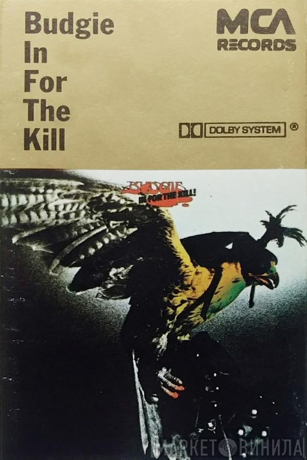 Budgie - In For The Kill!