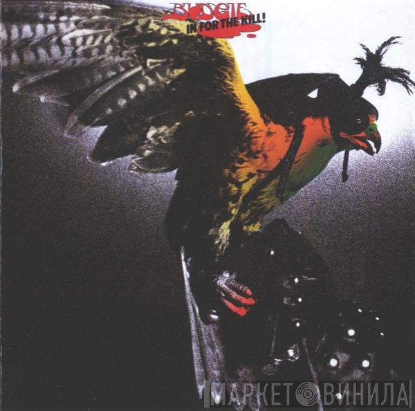 Budgie  - In For The Kill