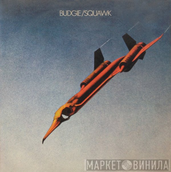Budgie - Squawk
