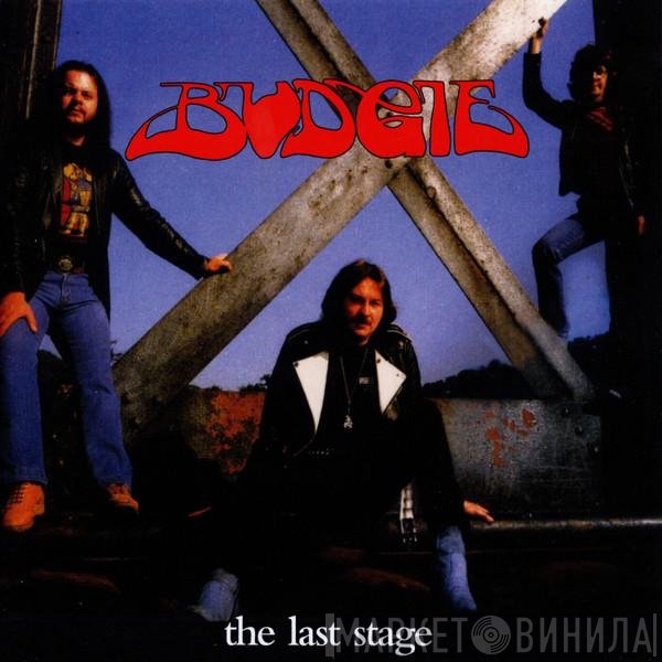 Budgie  - The Last Stage