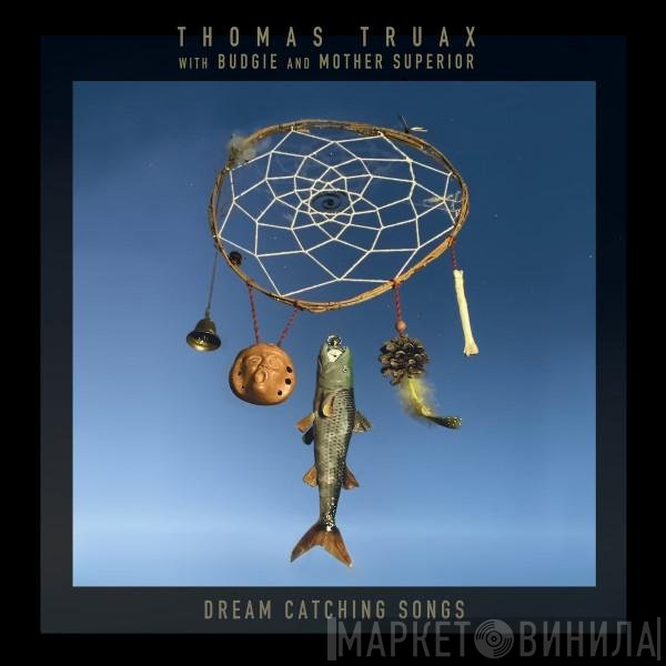 Budgie , Thomas Truax - Dream Catching Songs