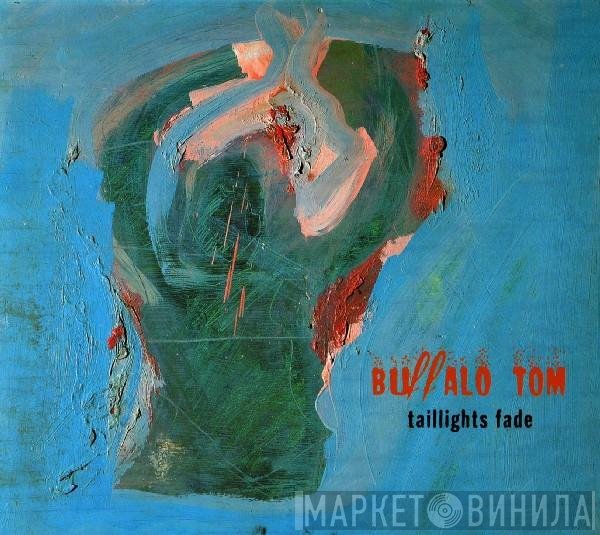 Buffalo Tom - Taillights Fade