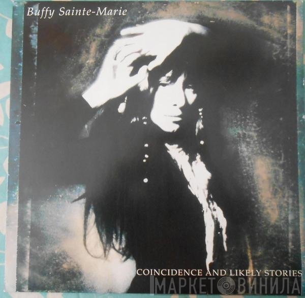 Buffy Sainte-Marie - Coincidence &amp; Likely Stories