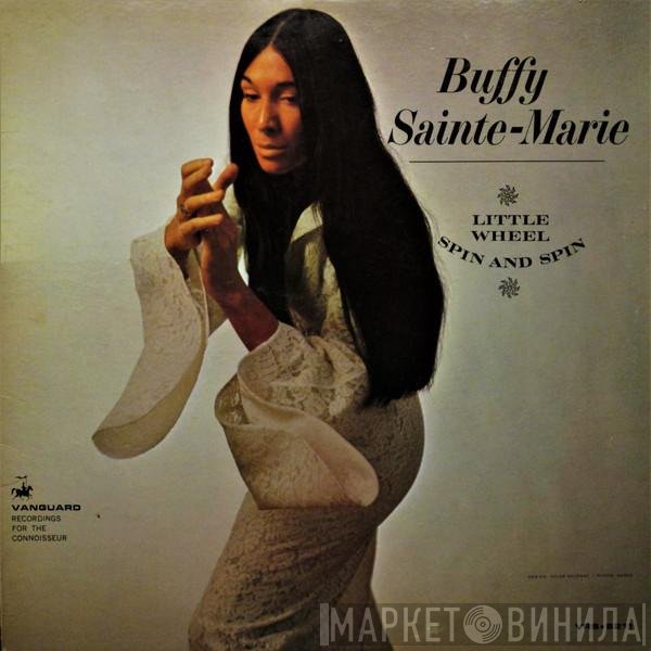Buffy Sainte-Marie - Little Wheel Spin And Spin