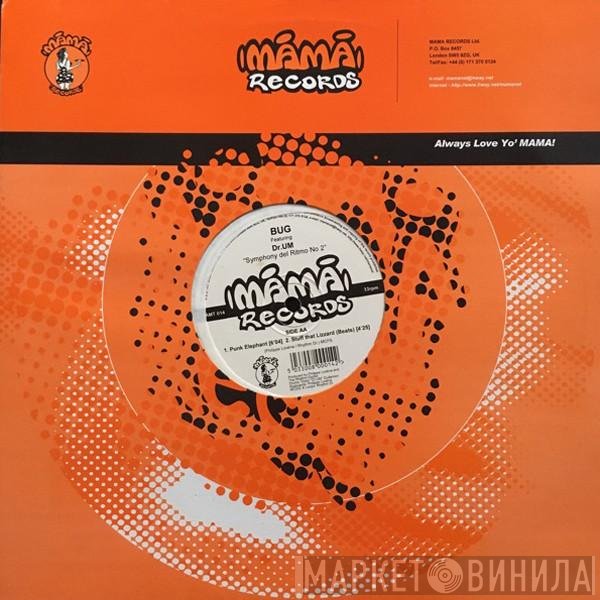 Bug Featuring Dr. UM  - Symphony Del Ritmo No 2