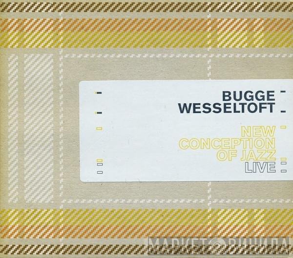 Bugge Wesseltoft - New Conception Of Jazz Live