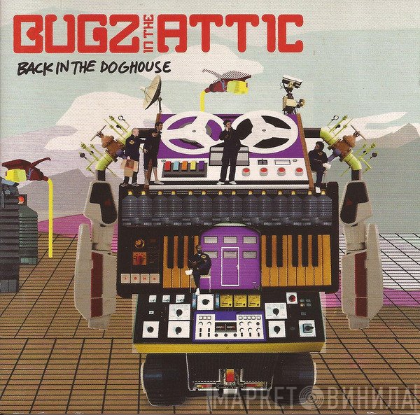 Bugz In The Attic  - Back In The Doghouse