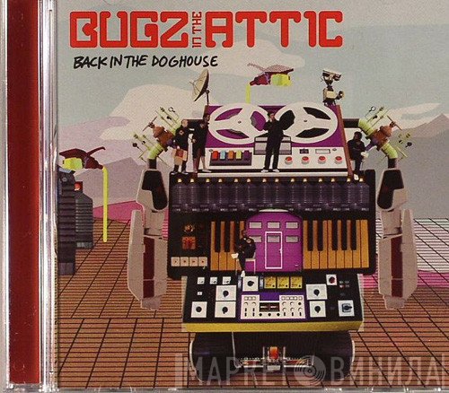 Bugz In The Attic  - Back In The Doghouse