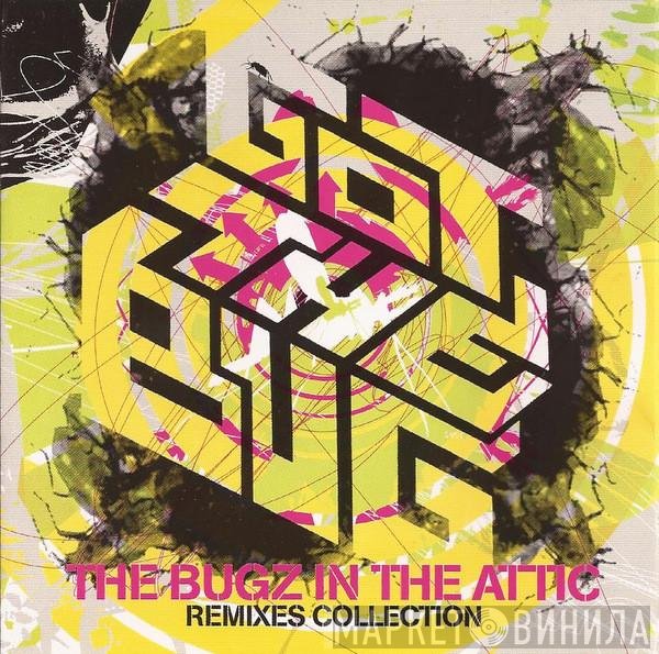 Bugz In The Attic - Got The Bug (The Bugz In The Attic Remixes Collection)