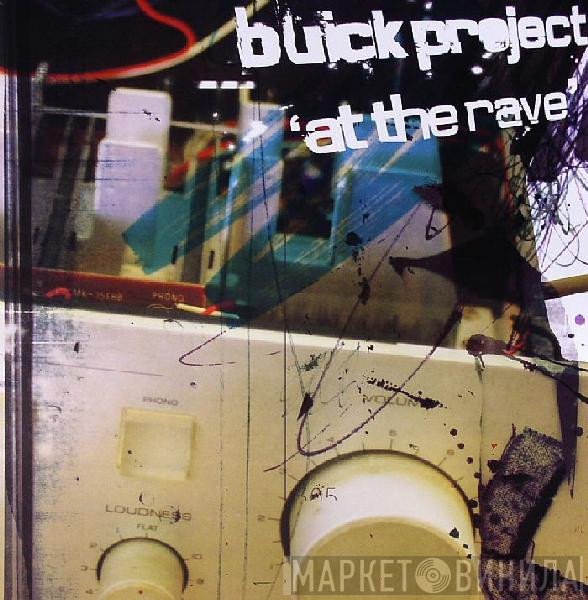 Buick Project - At The Rave