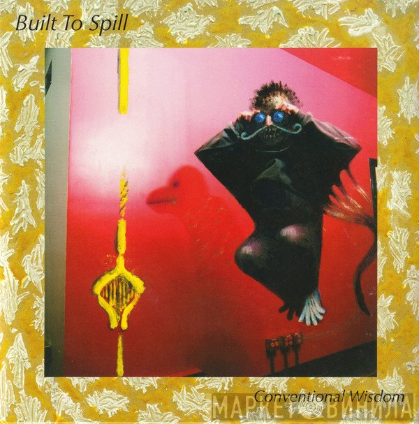 Built To Spill  - Conventional Wisdom