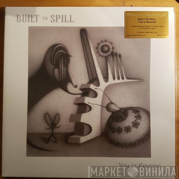 Built To Spill  - You In Reverse