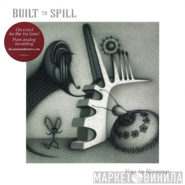 Built To Spill  - You In Reverse