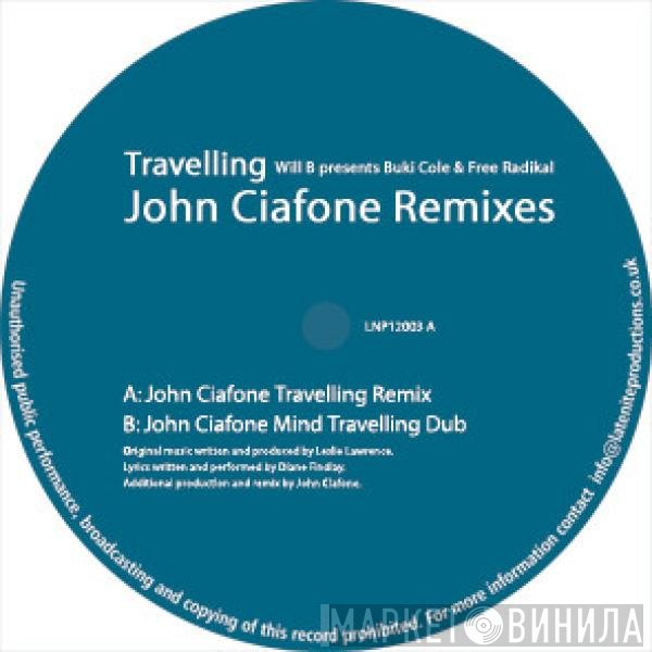 Buki Cole, Free Radikal - Travelling (John Ciafone Remixes)