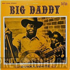Bukka White  - Big Daddy