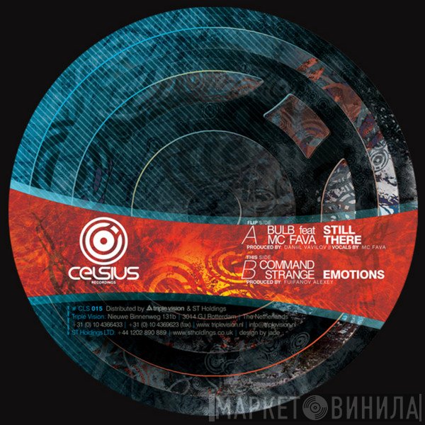 Bulb  feat. MC Fava / Command Strange  - Still There / Emotions