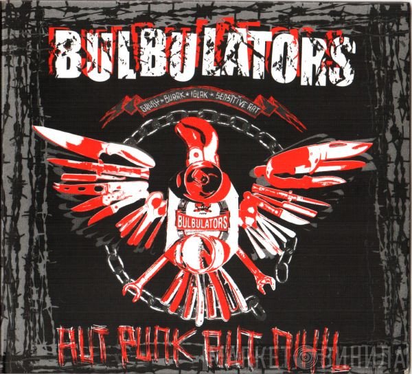 Bulbulators  - Aut Punk Aut Nihil