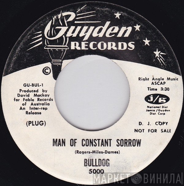 Bulldog  - Man Of Constant Sorrow / Inner Spring