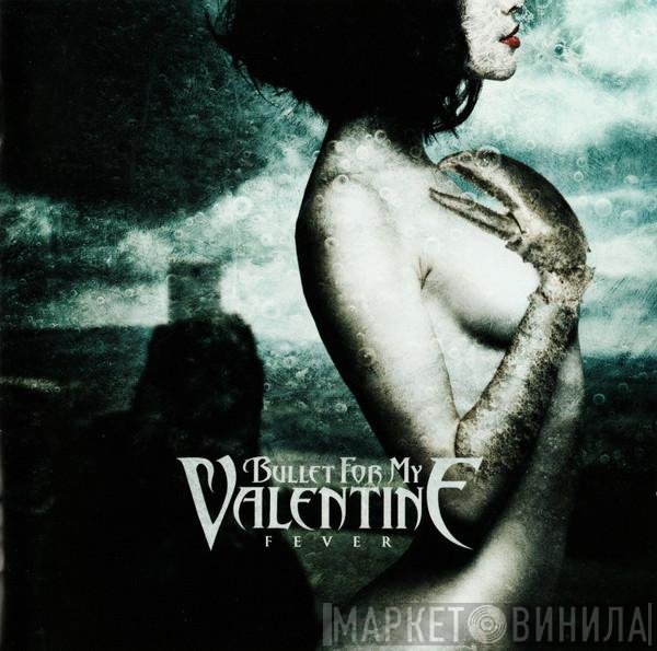 Bullet For My Valentine  - Fever