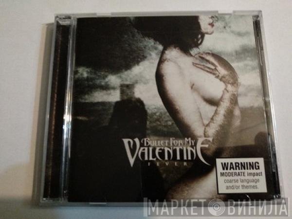 Bullet For My Valentine  - Fever