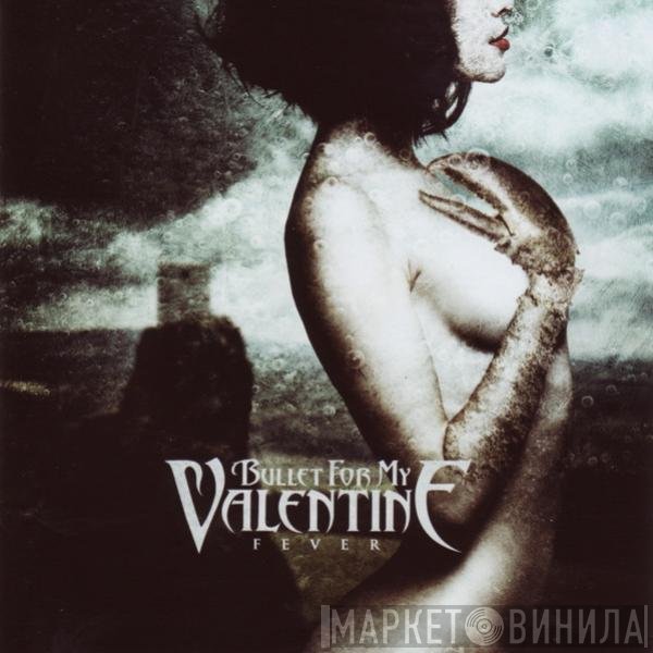 Bullet For My Valentine  - Fever