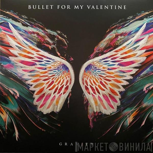 Bullet For My Valentine - Gravity
