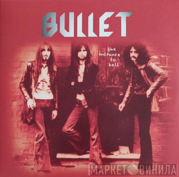 Bullet  - The Entrance To Hell